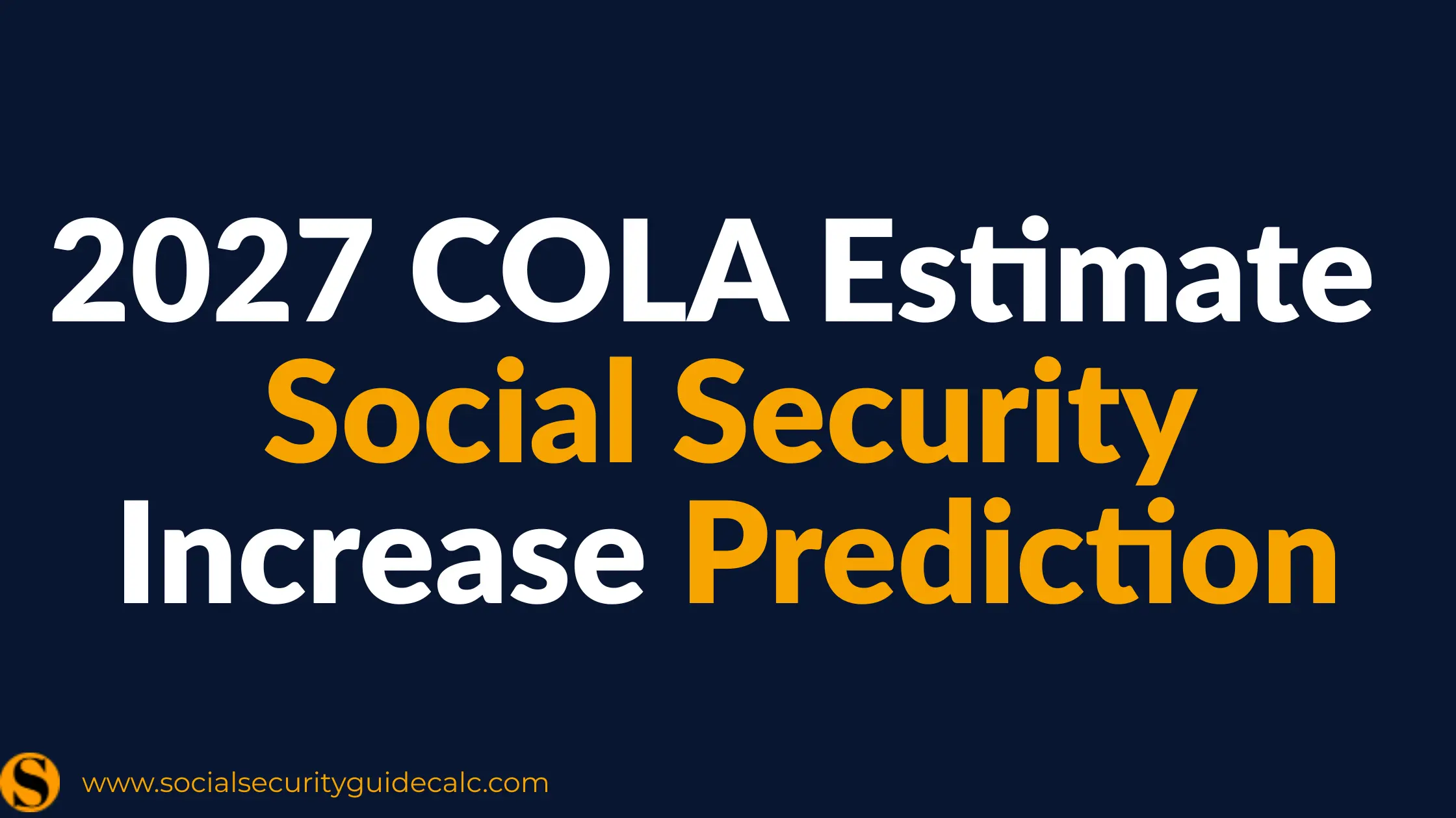 2027 Social Security COLA guide cover image, Social Security Guide